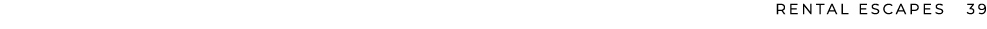 RENTAL ESCAPES 39